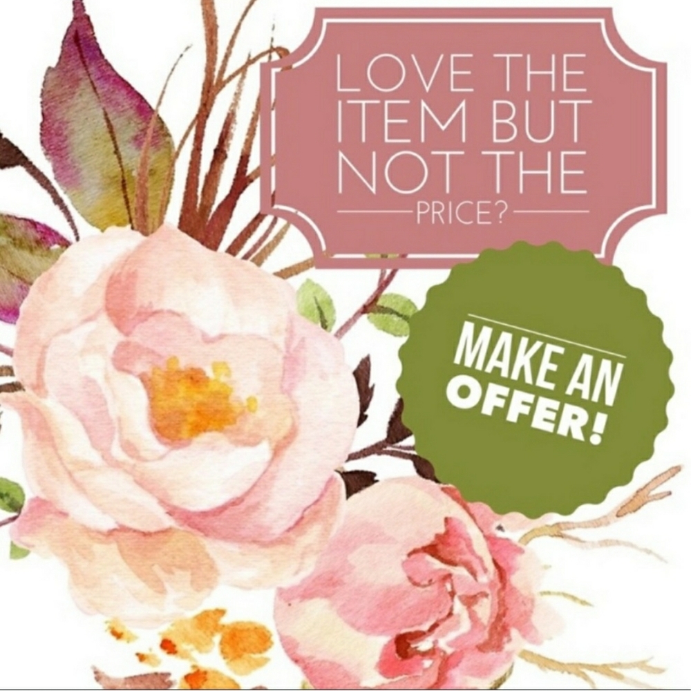 Make an offer!!! I'm  always kind to my customers